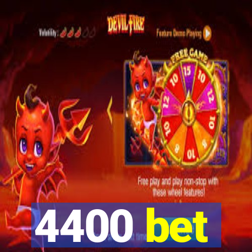 4400 bet